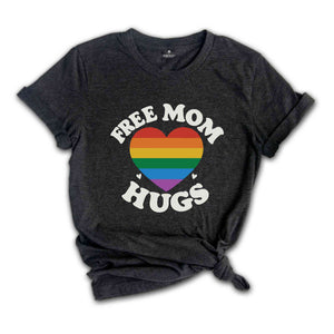 Free Mom Hugs T-Shirt, Proud Mom Apparel, Rainbow Gay Pride T-Shirt, Lgbtq Proud Parent Shirt, Equality Gifts, Rainbow Heart Shirt,Proud Tee