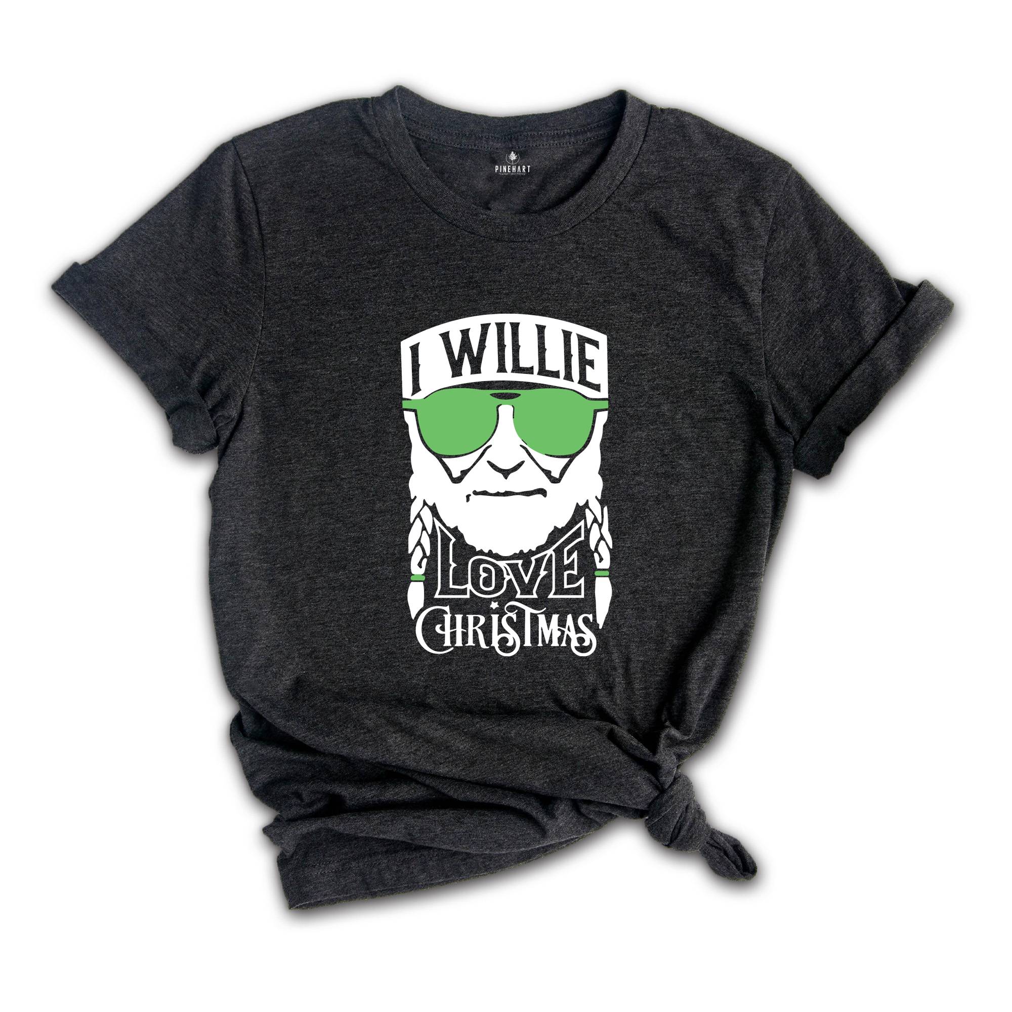 I Willie Love Christmas Shirt, Willie Shirt, Inspired Shirt, Love Christmas Shirt, Western Christmas Shirt, Country Shirt, Willie Christmas