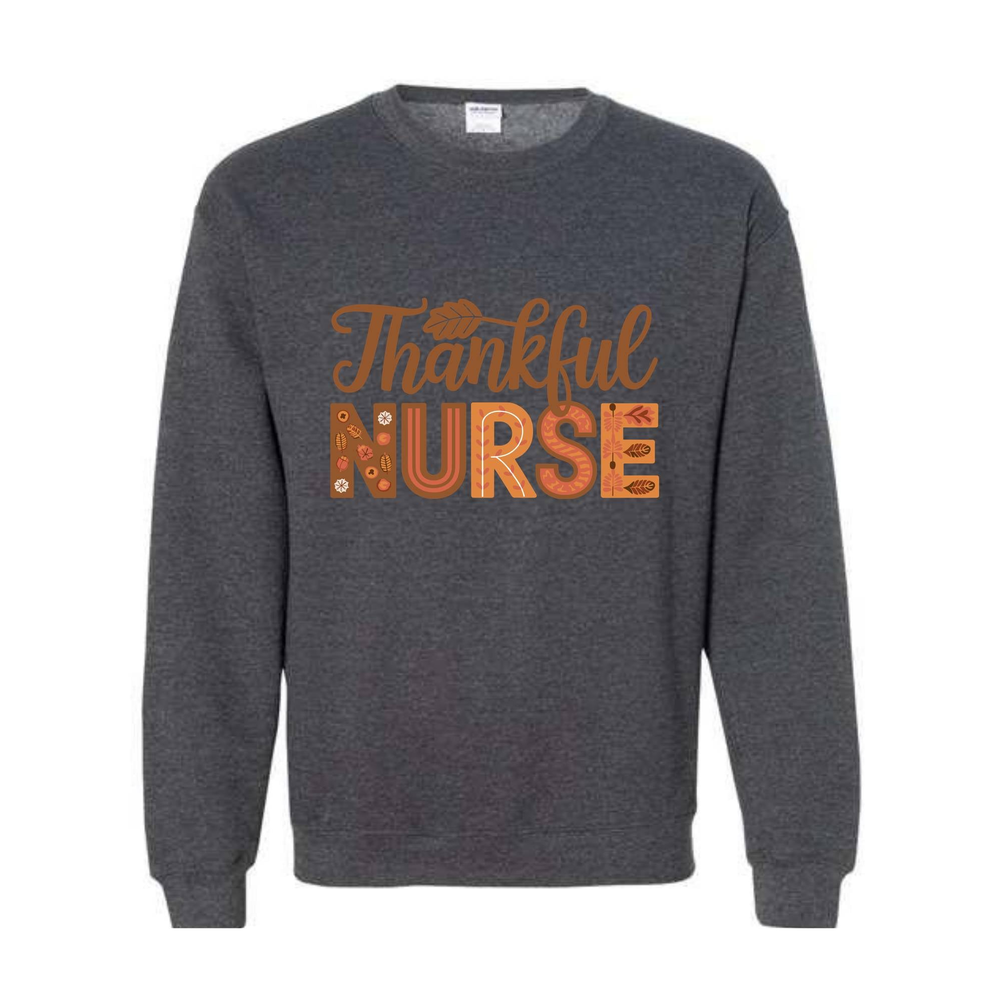 Thankful Nurse Sweatshirt, Nurse Gift, Thanksgiving Nurse,Thanksgiving shirt, Cute Thanksgiving Sweatshirt