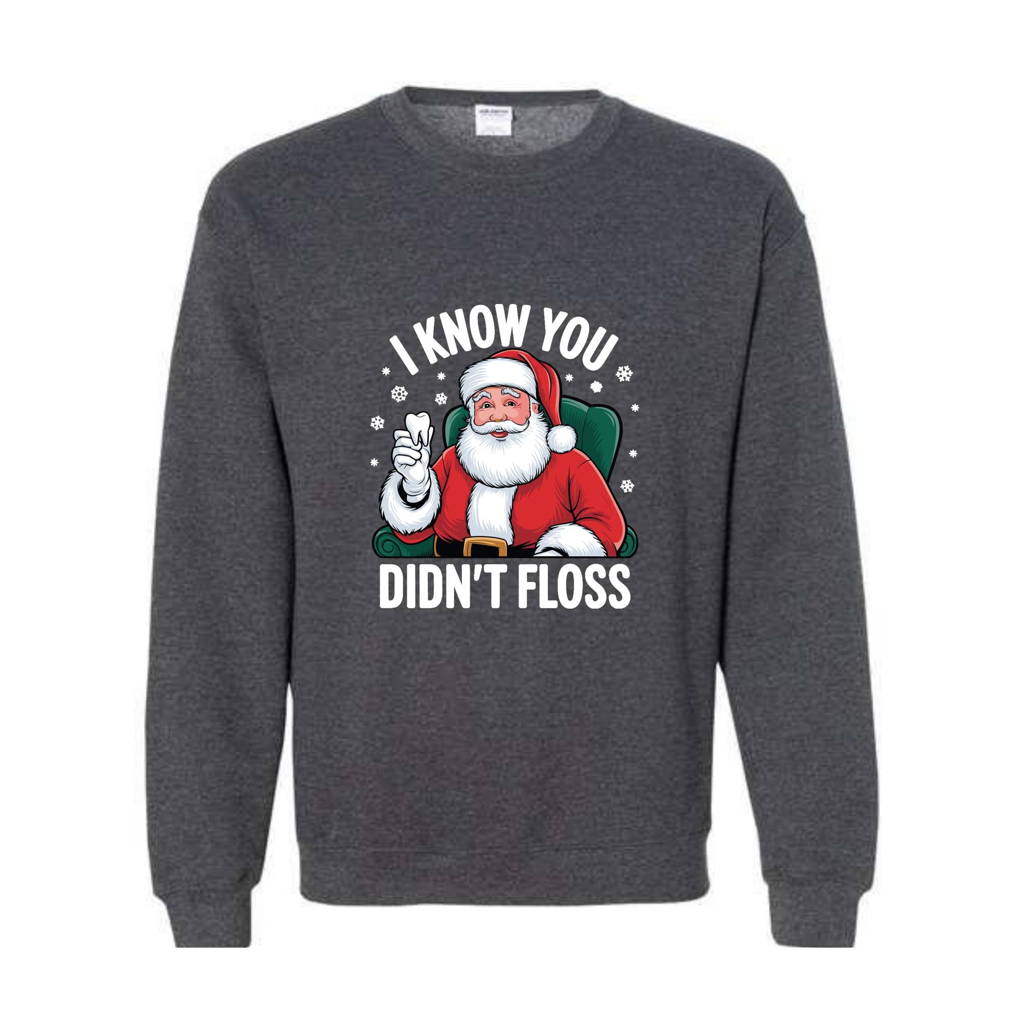 I Know You Didn't Floss Shirt, Funny Dental Hygienist Christmas T-Shirt, Dental Office Christmas Shirt, Christmas Gift for Dental Assistant