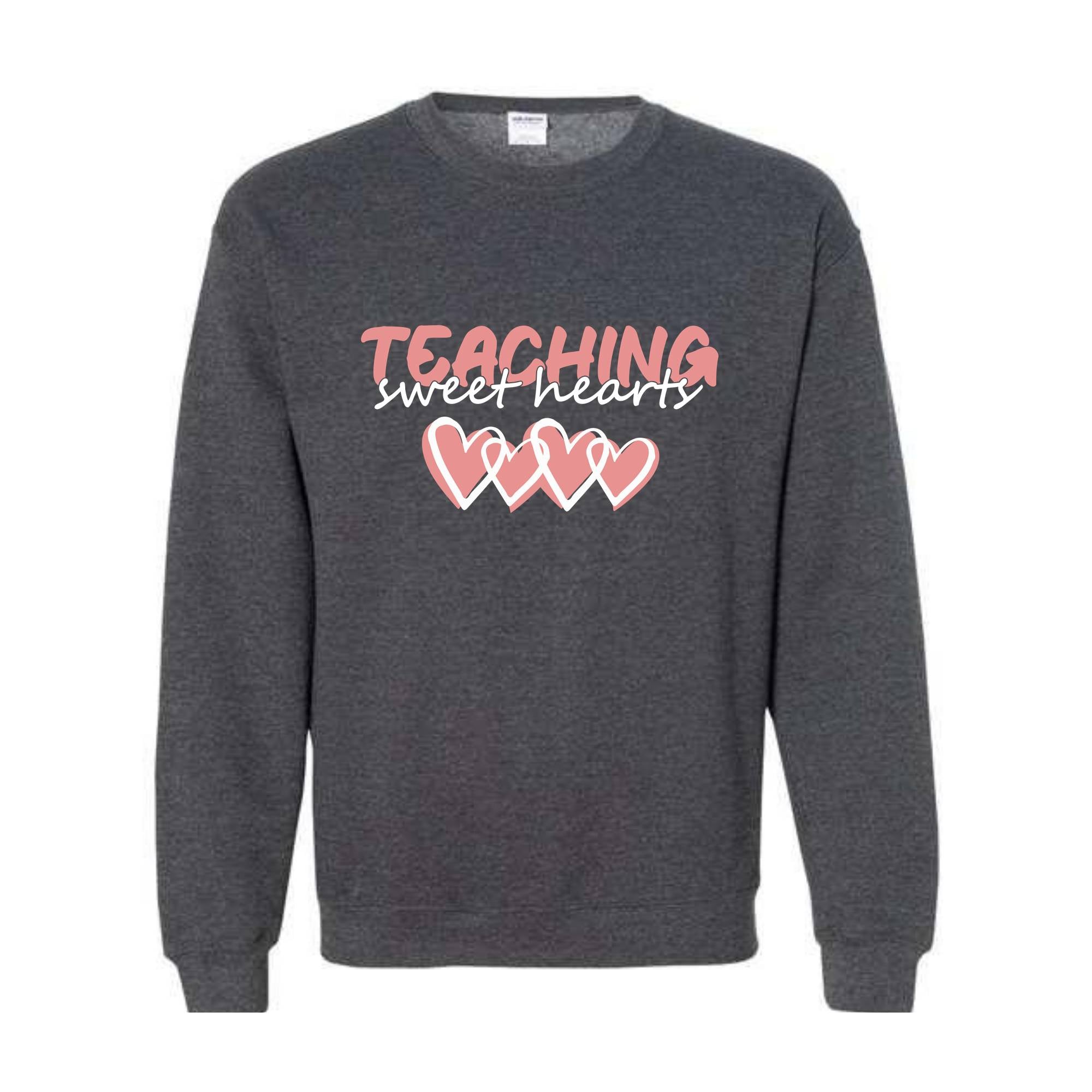 Teaching Sweethearts Valentines Sweatshirt, Teacher Life Sweatshirt, Valentines Day Sweatshirt, Valentines Day Gifts