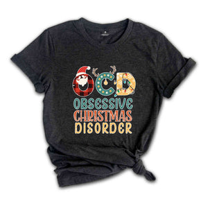 Obsessive Christmas Disorder Shirt, OCD Shirt, Funny Christmas Shirt, Christmas Gift, Christmas Party Shirt, New Year Shirt, Xmas Shirt