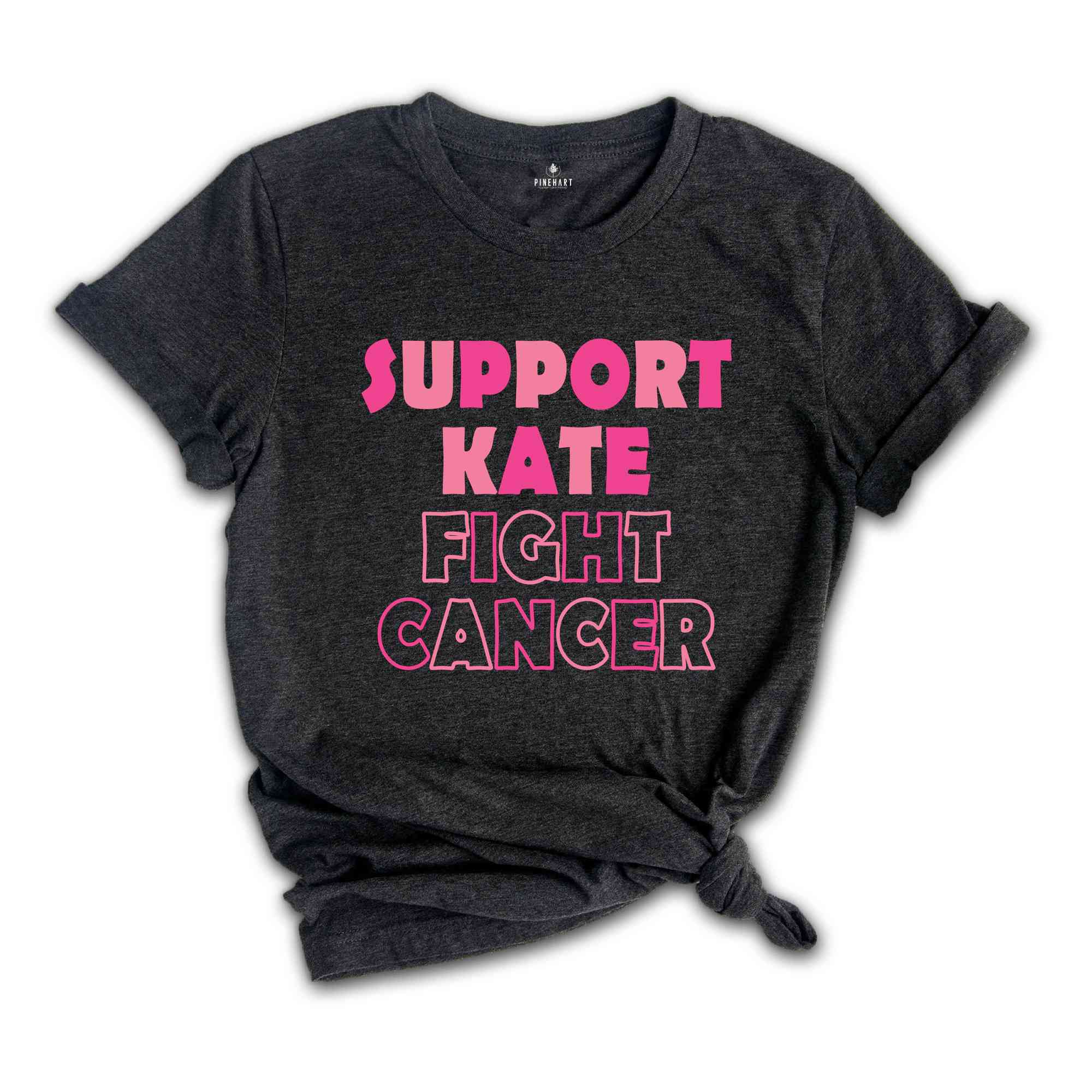 Support Kate Fight Cancer Shirt, Kate Middleton Shirt, Princess Of Wales Shirt, British Royal Family Shirt, Support Kate Cancer Shirt