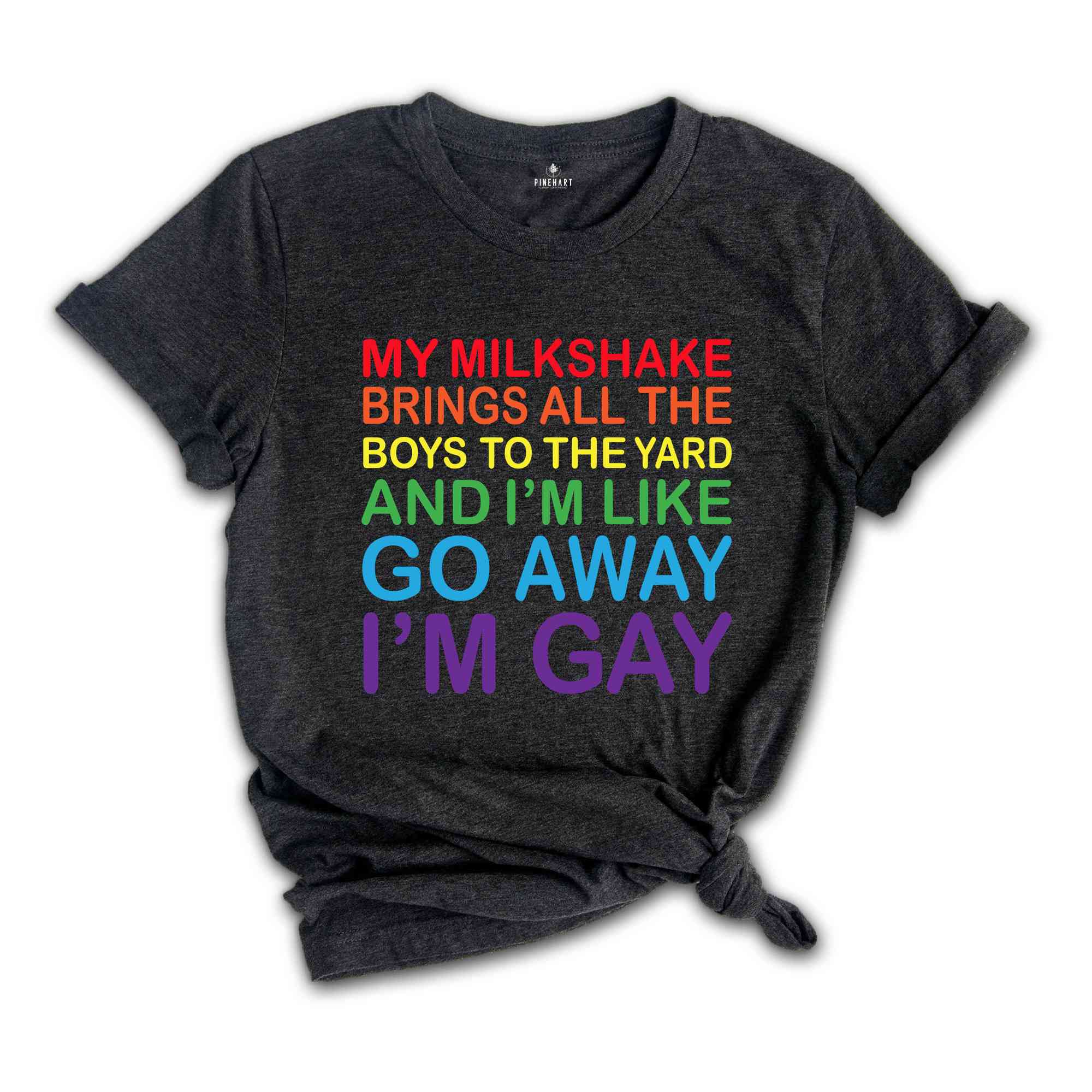 My Milkshake Brings I'm Gay Shirt, Gay Pride Shirt, Rainbow Gay Shirt, Funny LGBT Shirt, LGBTQ Pride Shirt, Pride Month Shirt, Queer Shirt