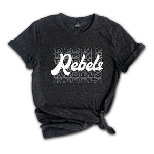 Team Mascot Shirt, Rebels Team Shirt, Rebels Team Spirit Shirt, Rebels Fan Shirt, Rebels School Shirt, Rebels School Spirit