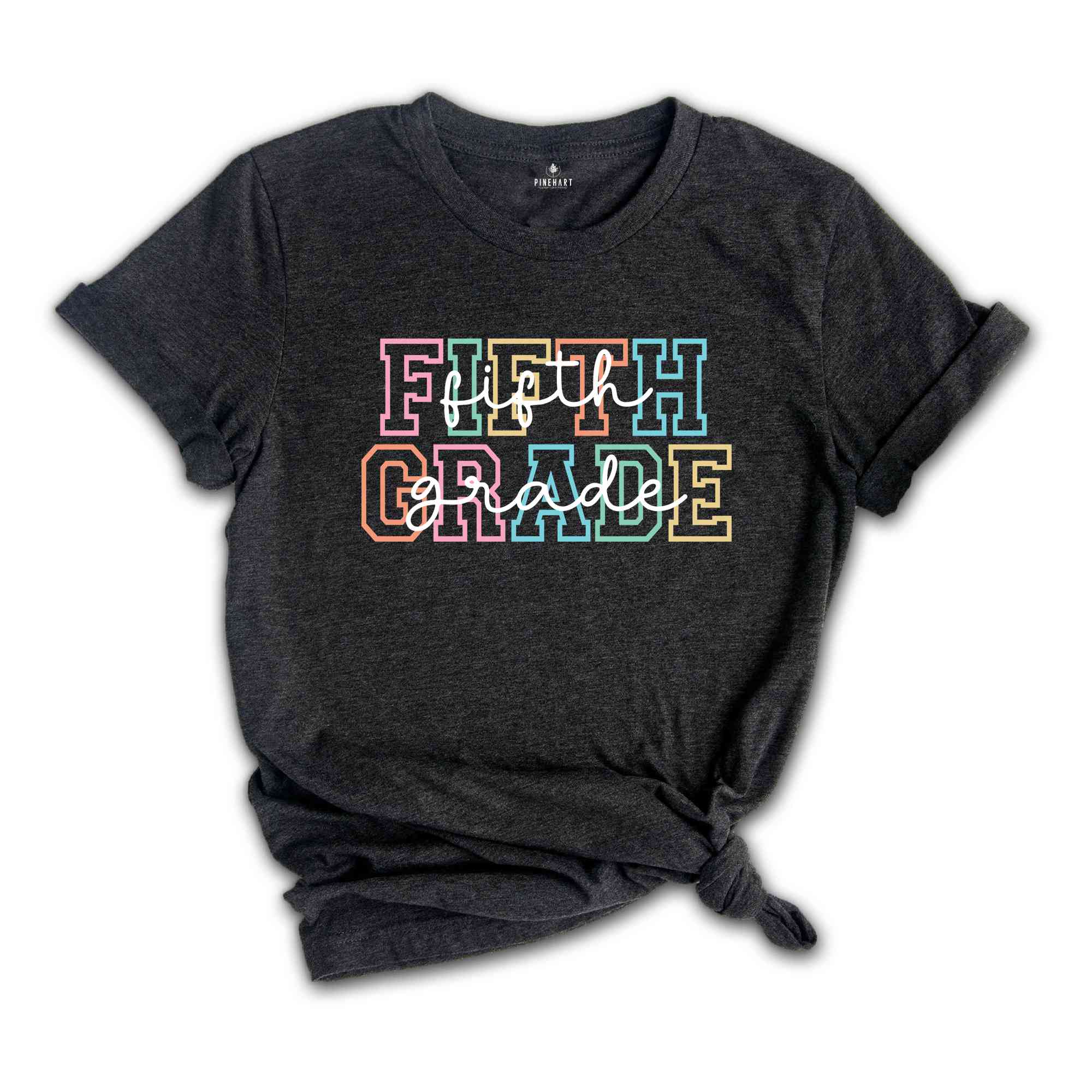 Fifth Grade Shirt, 5th Grade Shirt, Fifth Grade Teacher Shirt, Grade Rainbow Shirt, Teacher Gift, Kids Fifth Grade Tee, Back To School