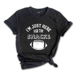 I'm Just Here For The Snacks Shirt, Funny Football T-Shirt, Football Season Shirt, Snacks and Sports, Football Game Shirt