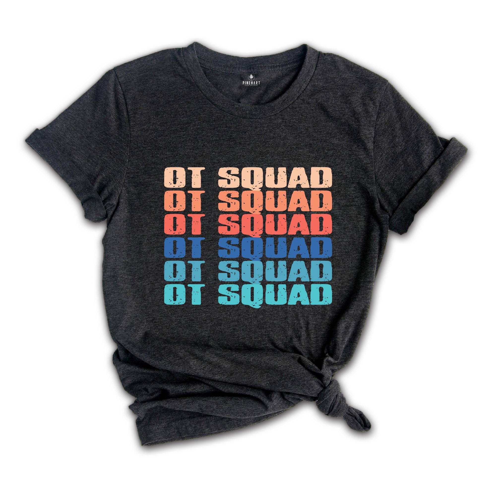 OT Squad Shirt, Occupational Therapist Shirt, Ot Shirt, Gift For Therapist, Counselor Shirt, Therapy Graduation, OT Crew Shirt