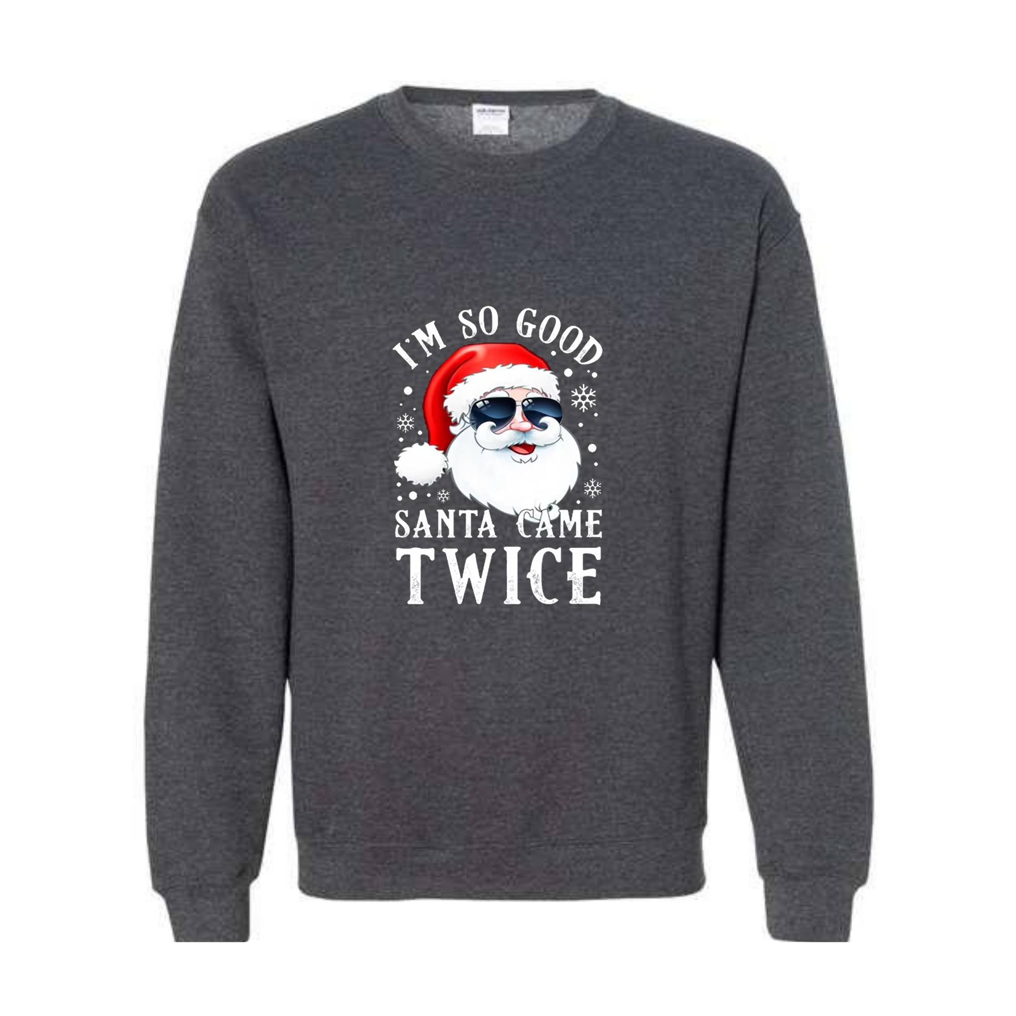 Santa Came Twice Sweatshirt, Christmas Sweatshirt, Christmas Gift, Christmas Pajamas, Funny Christmas Sweatshirt, Naughty Christmas Outfit