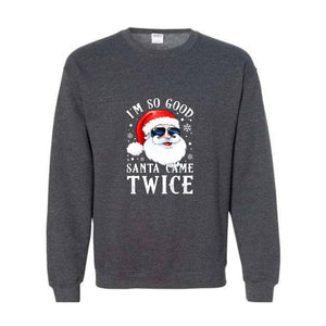 Santa Came Twice Sweatshirt, Christmas Sweatshirt, Christmas Gift, Christmas Pajamas, Funny Christmas Sweatshirt, Naughty Christmas Outfit