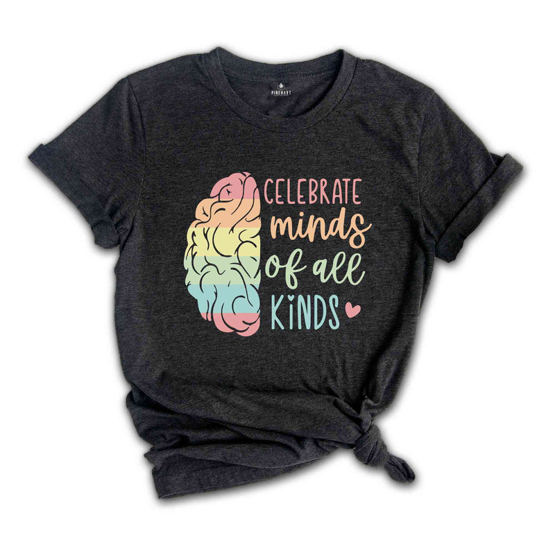 Celebrate Minds Of All Kinds Shirt, Autism Shirt, Autism Awareness Shirt, Neurodivergent Shirt, ADHD Shirt, Neurodiversity Shirt,