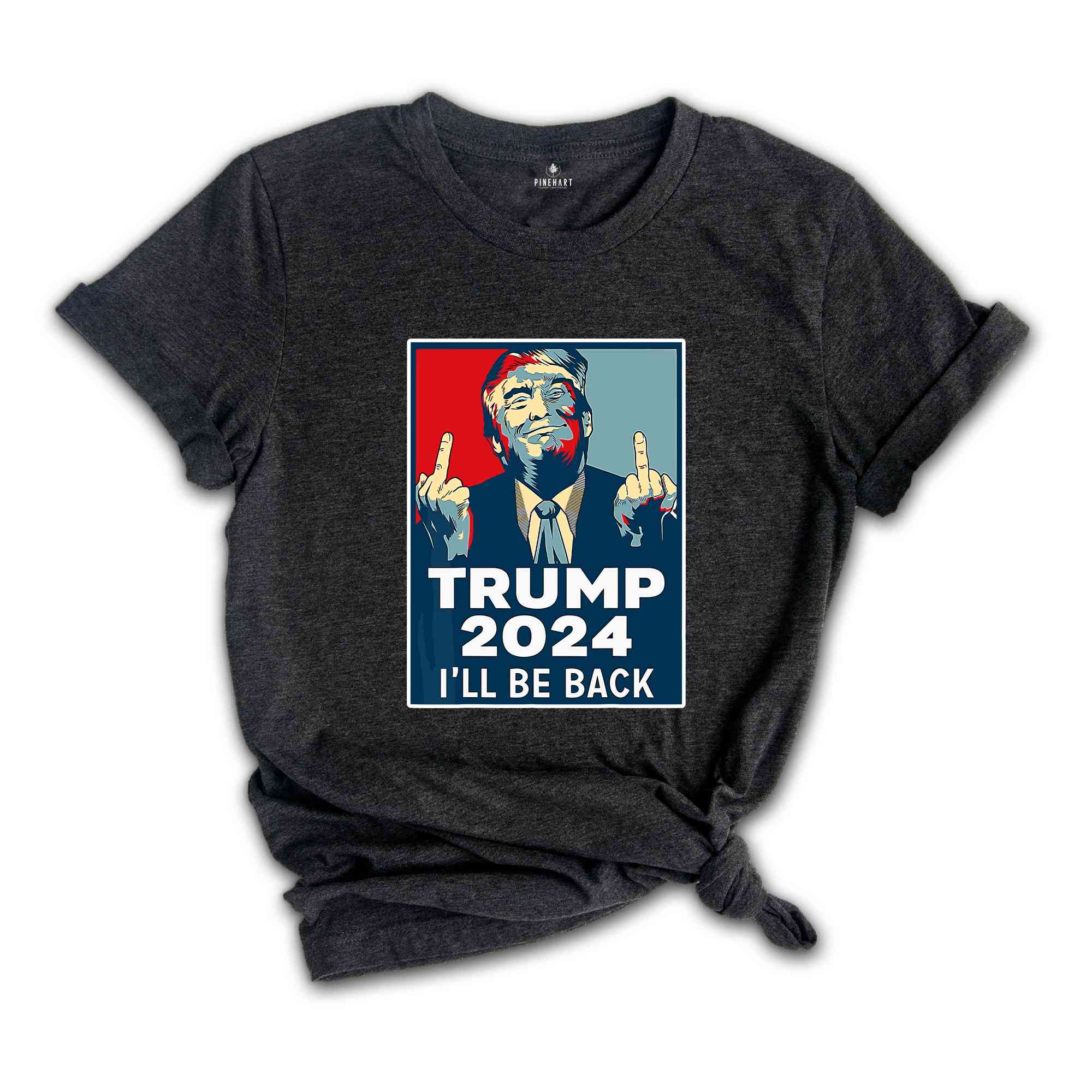 I'll Back Trump Shirt, Trump 2024 Shirt, President Trump Shirt, Funny Republican Shirt, Trump Rally Shirt, Trump Shirt, Trump 2024 Shirt