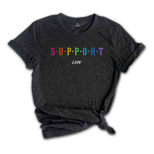 Support Love Shirt, Love Is Love Shirt, Rainbow Pride Shirt, Pride Month Shirt, LGBTQ Pride Shirt, Gay Shirt, Lesbian Shirt, Queer Shirt