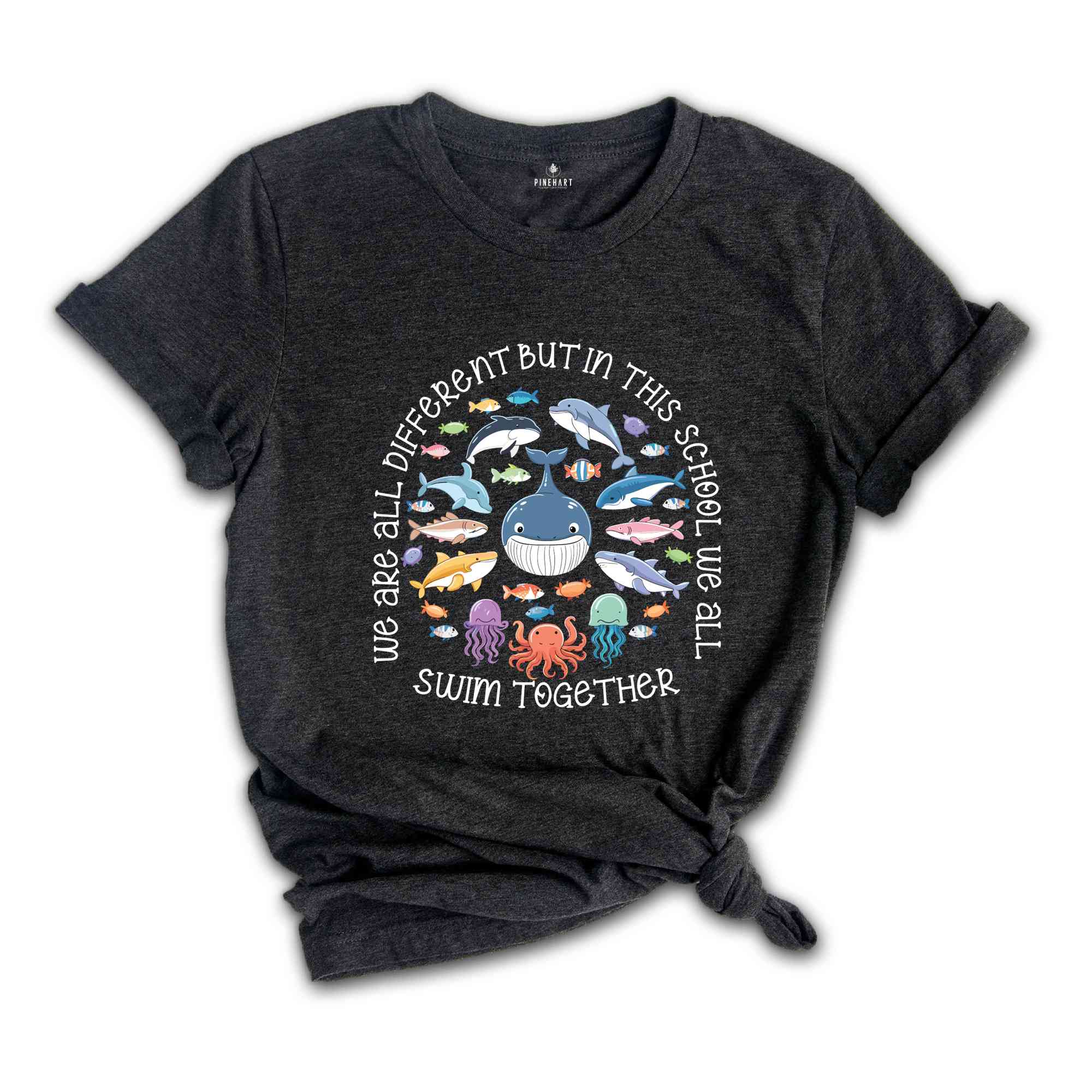 We Are Different But In This School We All Swim Together Shirt, Teacher Shirts, Ocean Animal Outfit, Animal Tee