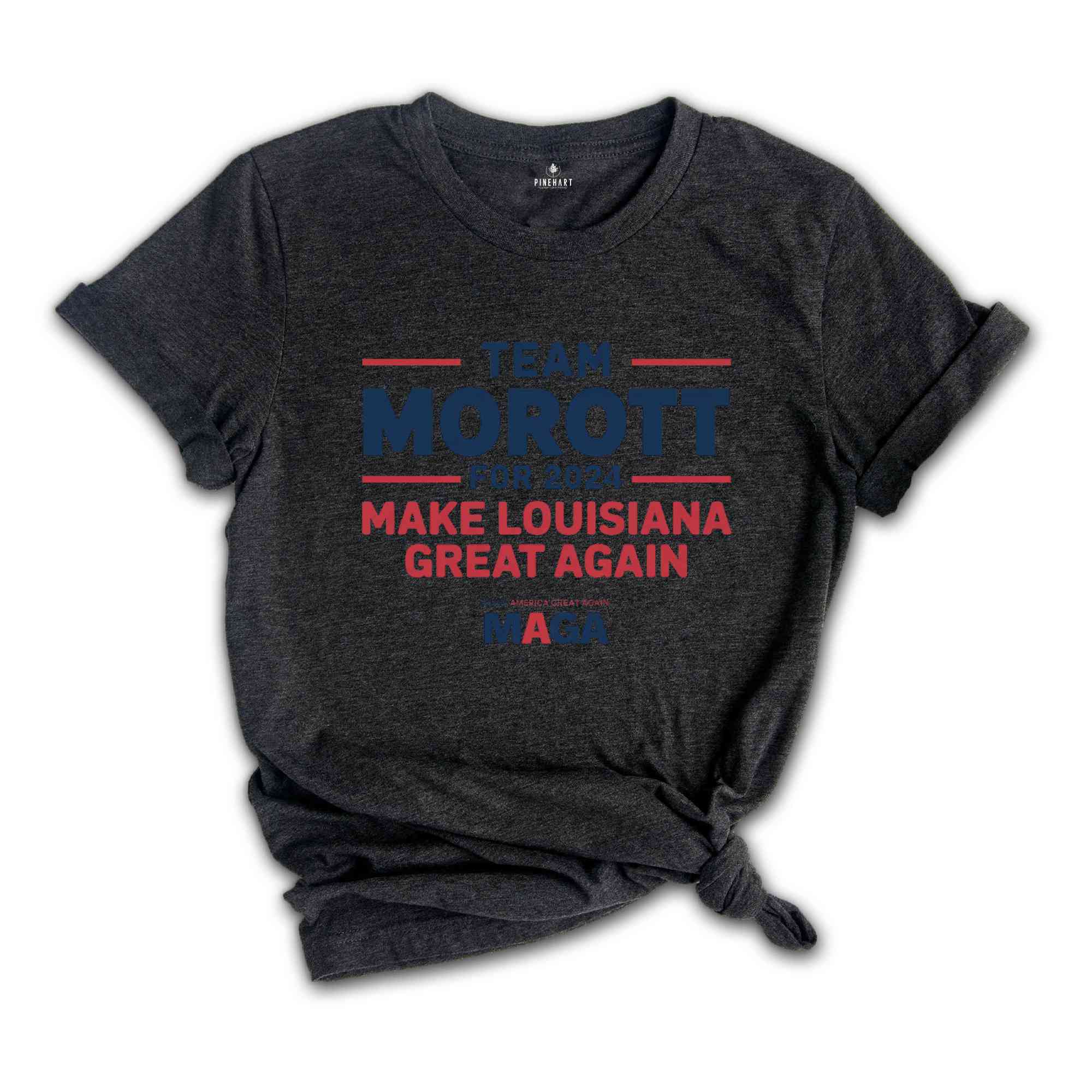 Campaign Shirt, Team Morott for 2024, Make Louisiana Great Again, Election Day Outfit, 2024 Election Tee