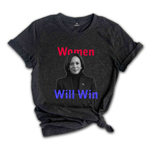 Women Will Win Shirt, Women's Voting Shirt, Kamala Harris 2024 Election Shirt, Kamala Harris Shirt, Feminist Shirt