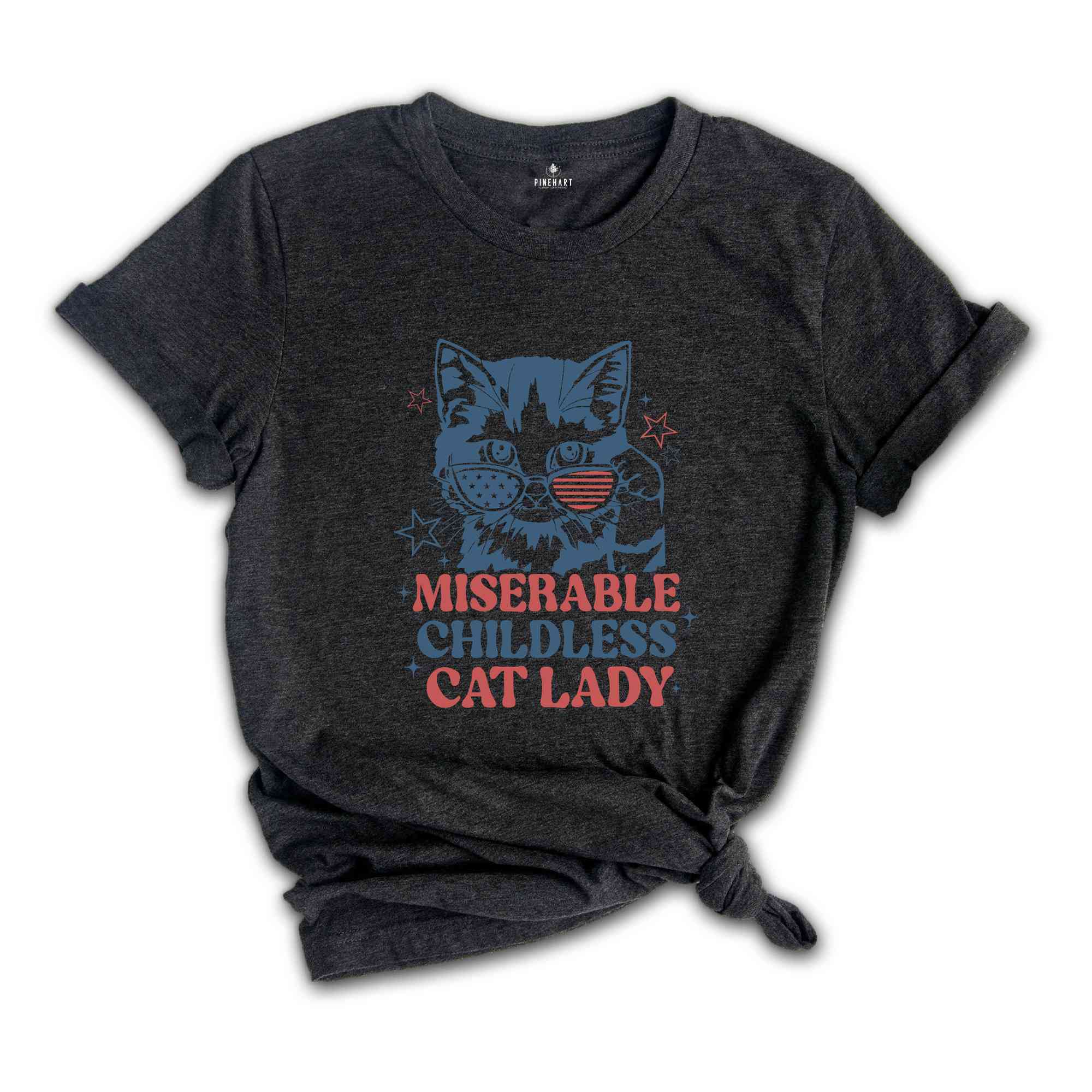 Miserable Childless Cat Lady T-Shirt, Vote Kamala Harris Shirt, Usa Elections Shirts, Gifts For Kamala Harris Supporters