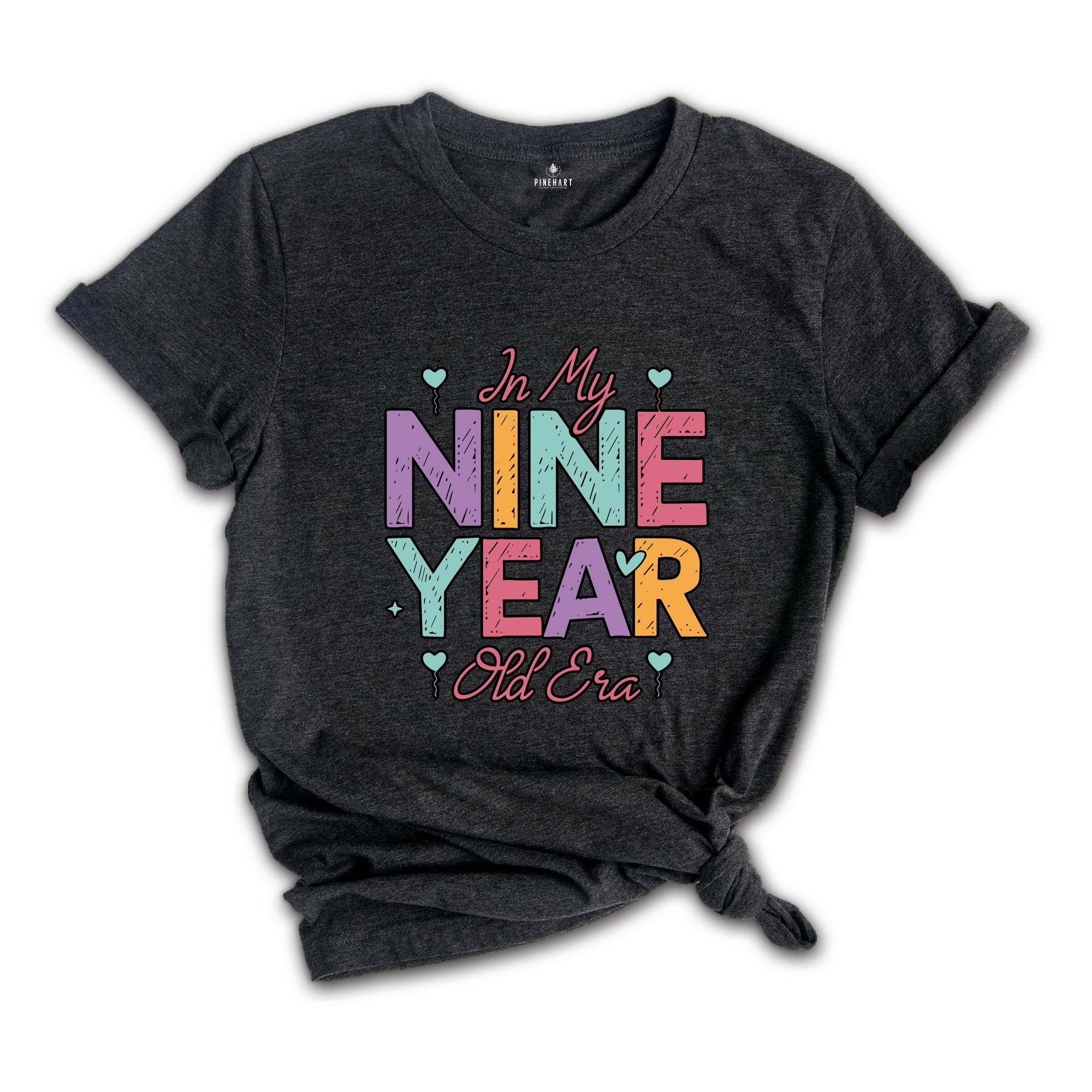 In My Nine Year Old Era T-Shirt, Girls Birthday Party, Ninth Birthday Shirt, Birthday Girl Party, Birthday Shirt