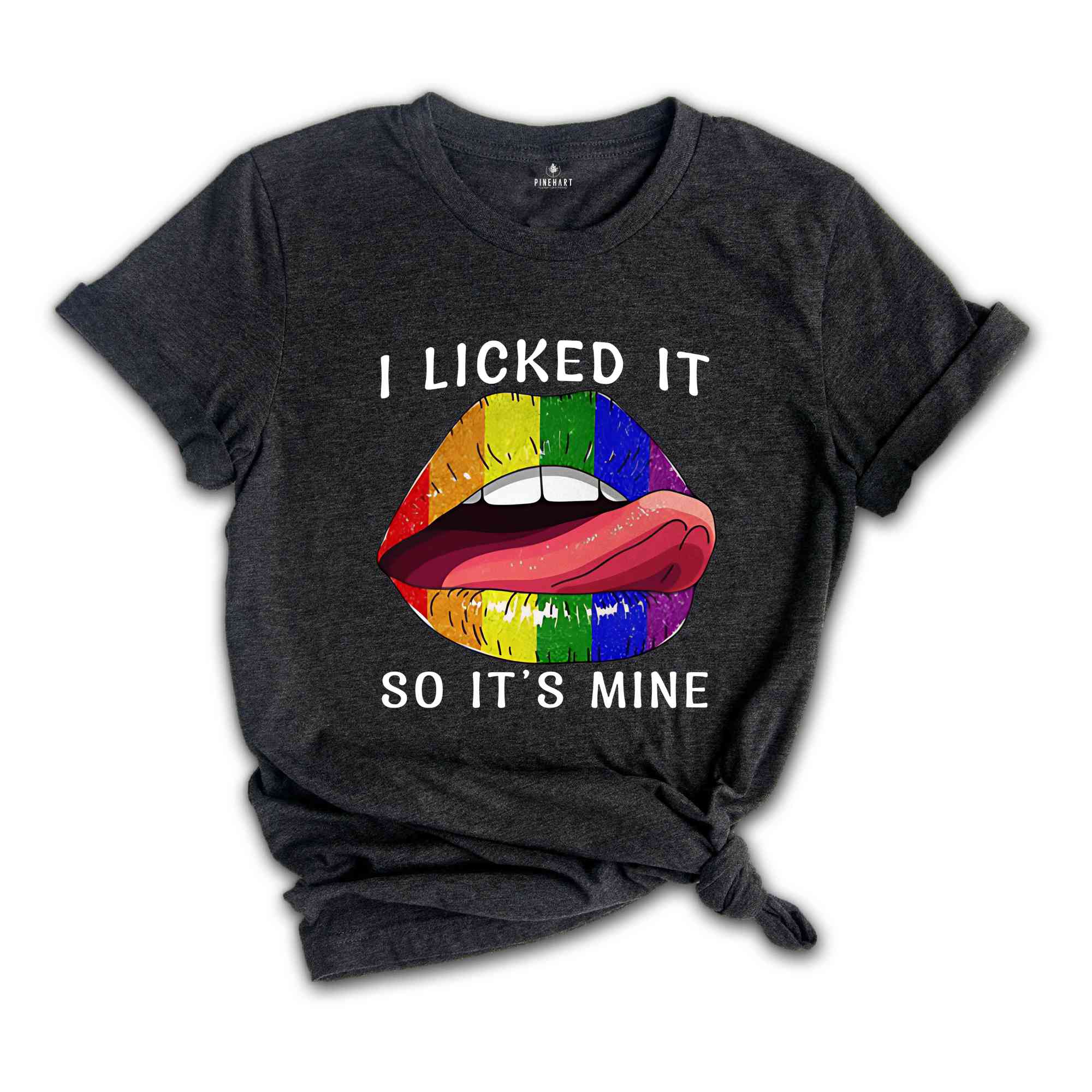 I Licked It So It's Mine Shirt, Rainbow Pride Shirt, Pride Month Shirt, LGBTQ Shirt, LGBT Pride Shirt, Rainbow Lips Shirt,