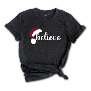 Believe Christmas T-Shirt, Christmas Believe Shirt, Christmas Party Gifts, Christmas T-Shirt, Christmas Family Matching Shirts