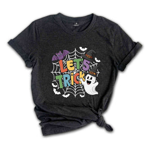 Let's Trick Shirt, Halloween Shirt, Spooky Pumpkin Shirt, Halloween Party Shirt, Halloween Gift, Spooky Season Shirt