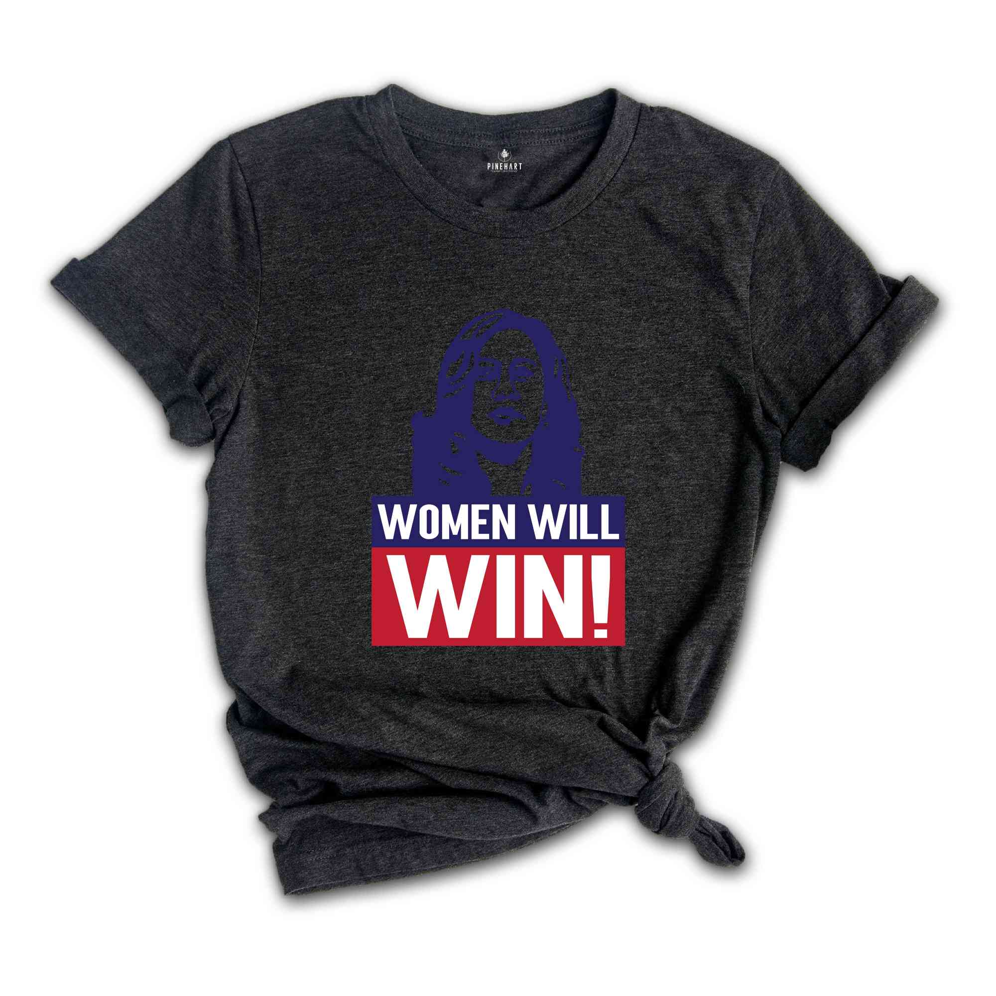 Women Will Win Shirt, Kamala Harris Shirt, Kamala Harris 2024 Shirt, 2024 Elections Shirt, Political Shirt, Feminist Shirt, Vote Shirt