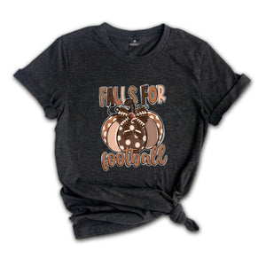 Falls For Football Shirt, Fall Football Shirt, Fall Gift, Pumpkin Lover Shirt, Football Mama Gift, Touchdown Season Shirt