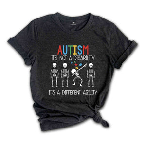 Autism It's Not A Disability Shirt, Funny Austism Shirt, Autism Month Shirt, Autism Support Shirt, Neurodiversity Shirt, Autism Aware Shirt