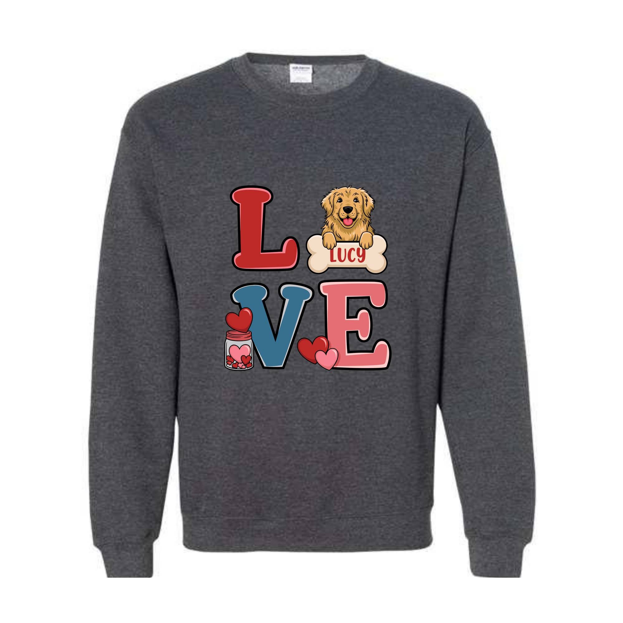 Personalized Dog Valentines Day Sweatshirt, Custom Dog , Cute Dog , Dog Lover , Girls Valentines Day Gift