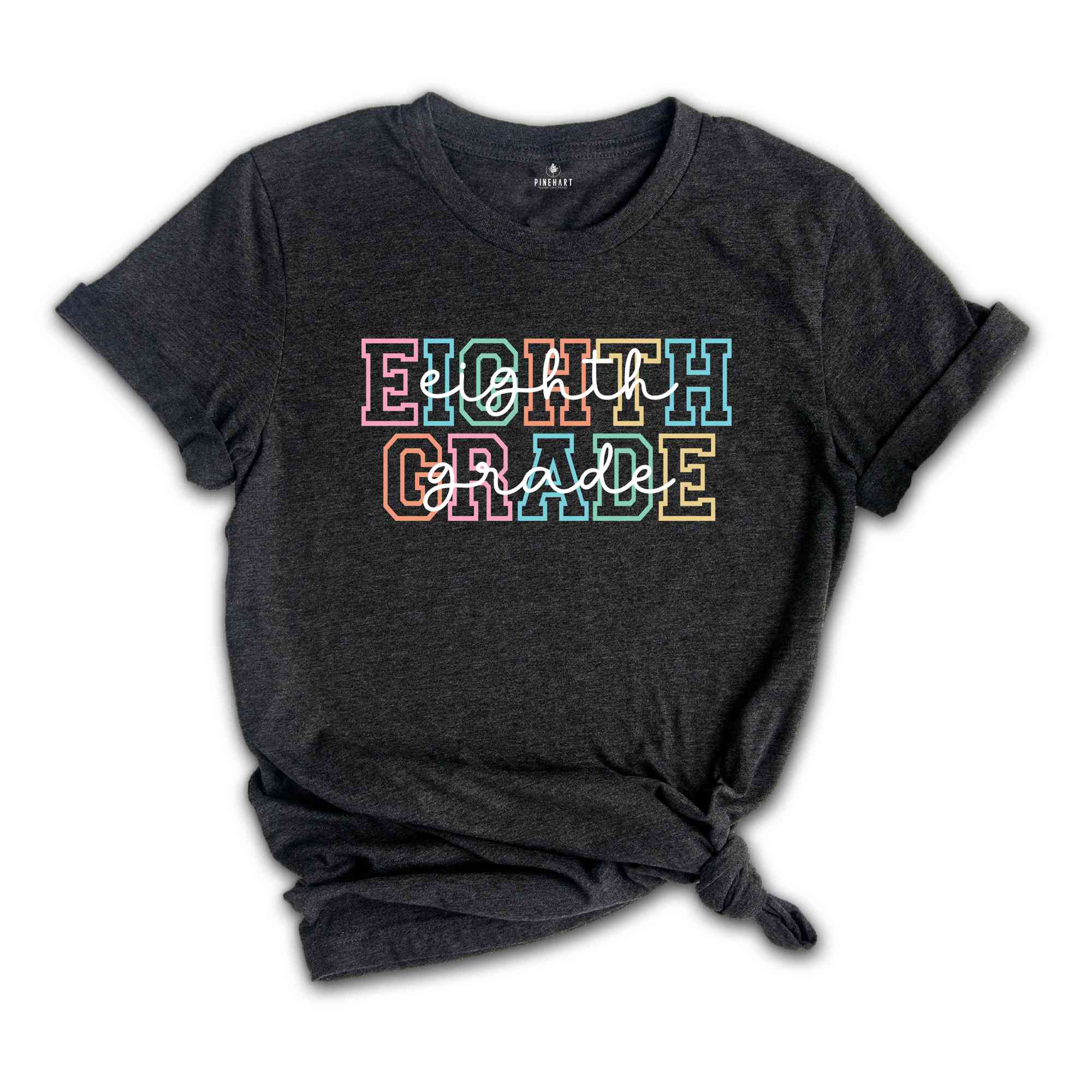 Eighth Grade Shirt, 8th Grade Shirt, Eighth Grade Teacher Shirt, Grade Rainbow Shirt, Teacher Gift, Kids Eighth Grade Tee, Back To School