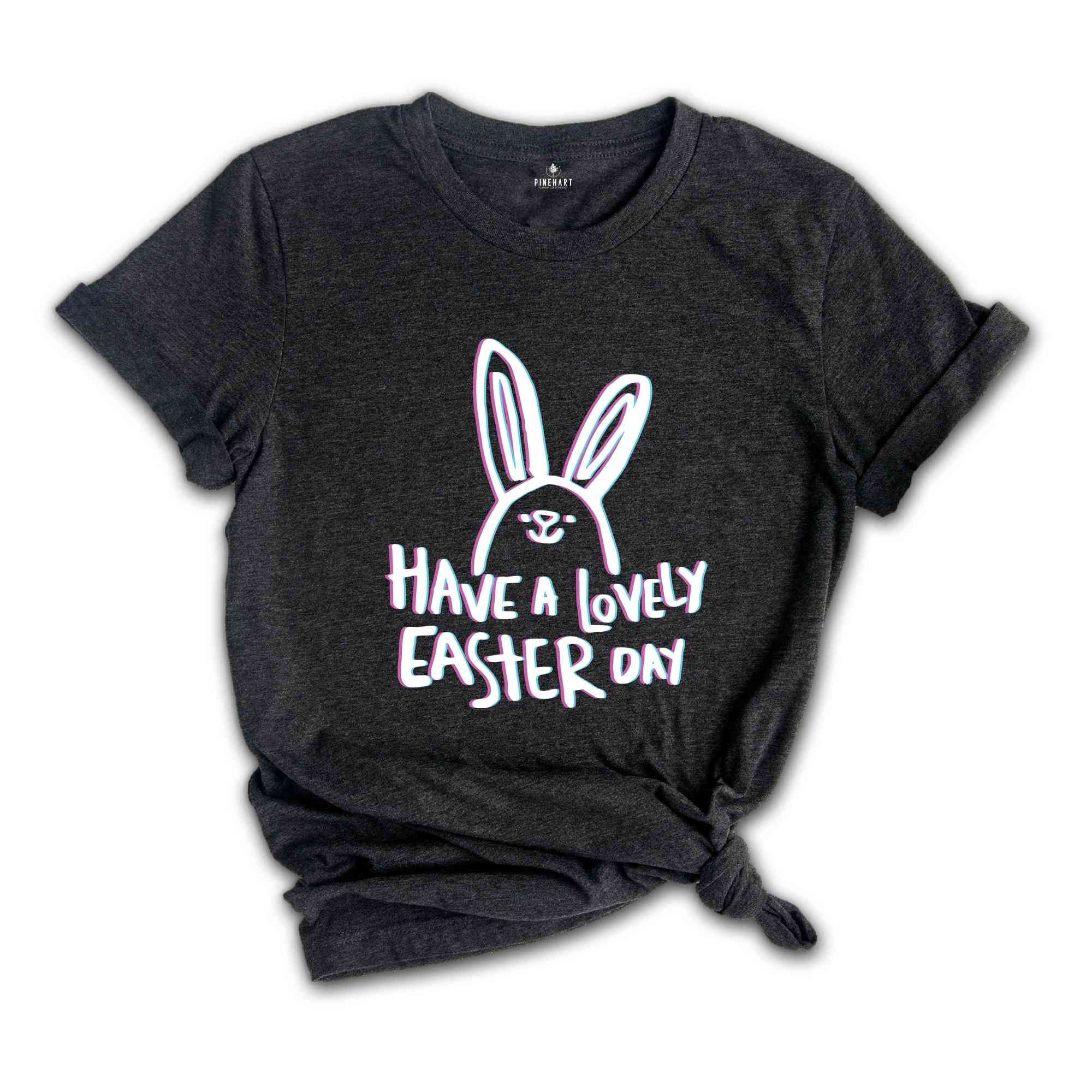 Have A Lovely Easter Shirt, Glitch Shirt, Funny Bunny Shirt, Happy Easter Shirt, Cool Easter Shirts, Cool Bunny Tshirt