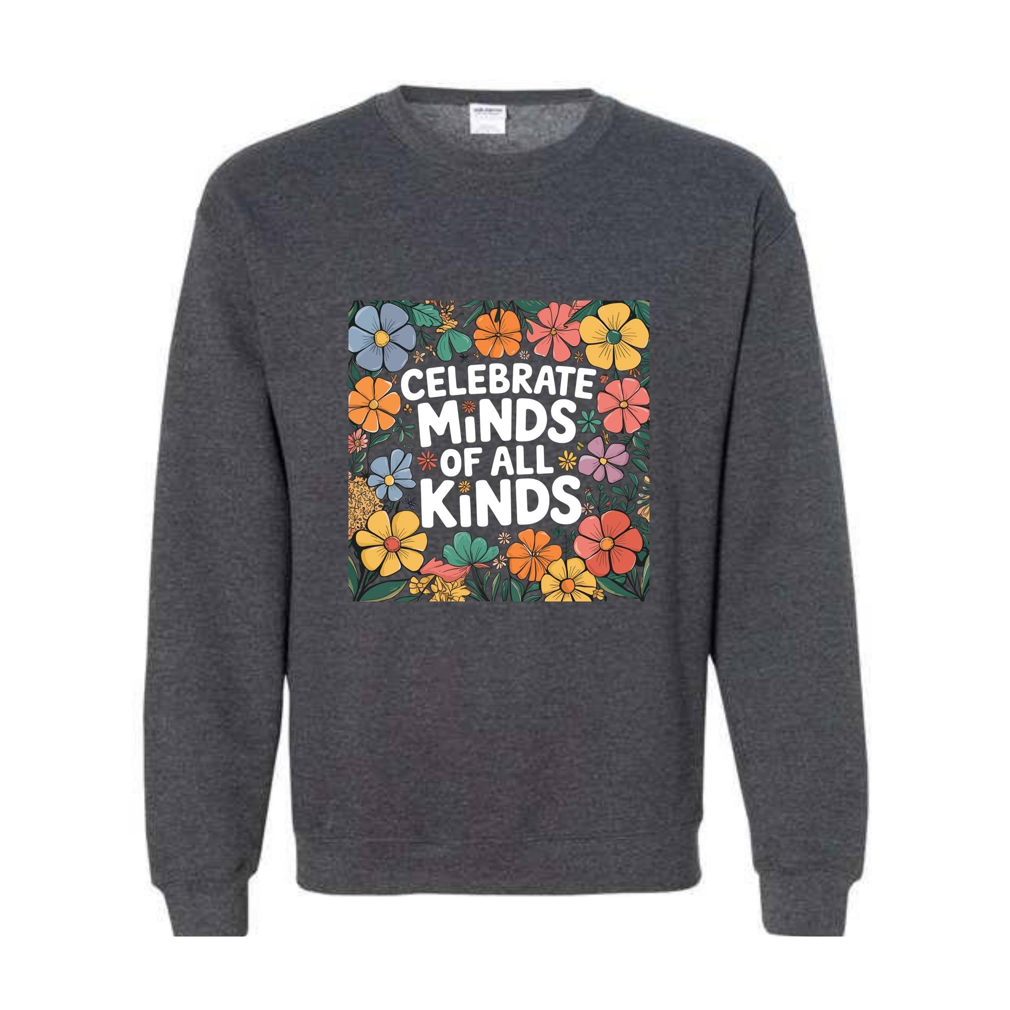 Celebrate Minds of All Kinds Sweatshirt, Autism Awareness Hoodie, Neurodiversity Hoodie, Sped Teacher Hoodie, Special Education Hoodie