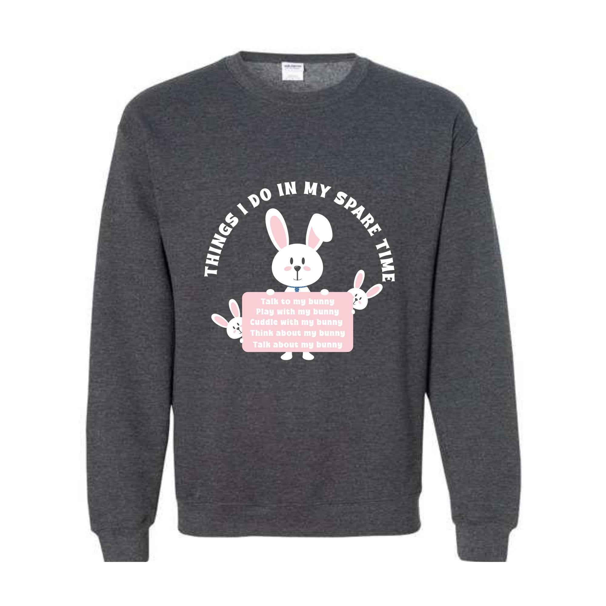 Things I Do In My Spare Time Sweatshirt, Bunny Sweatshirt, Funny Bunny Tee, Bunny Lover Gift, Rabbit Owner Gift, Funny Bunny Mama Sweatshirt