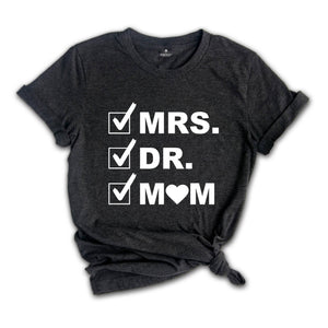 Mrs. Dr. Mom Shirt, Doctor Shirt, Mom Shirt, Gift For Doctor, Funny Doctor Tee, New Doctor Gift, Funny Mom Shirt, Doctor Mom Shirt