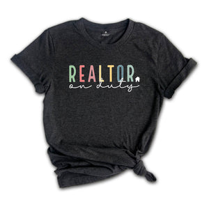 Realtor On Duty, Realtor Shirt, Real Estate Shirt, Gift For Realtor, Realtor Definition Shirt, Funny Real Estate Tee, Real Estate Agent Gift