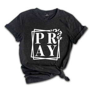 Pray Shirt, Catholic Shirt, Christian Shirt, Faith Clothing, Christian Crewneck, Jesus Shirt, Church Shirt, Faith Hope Love