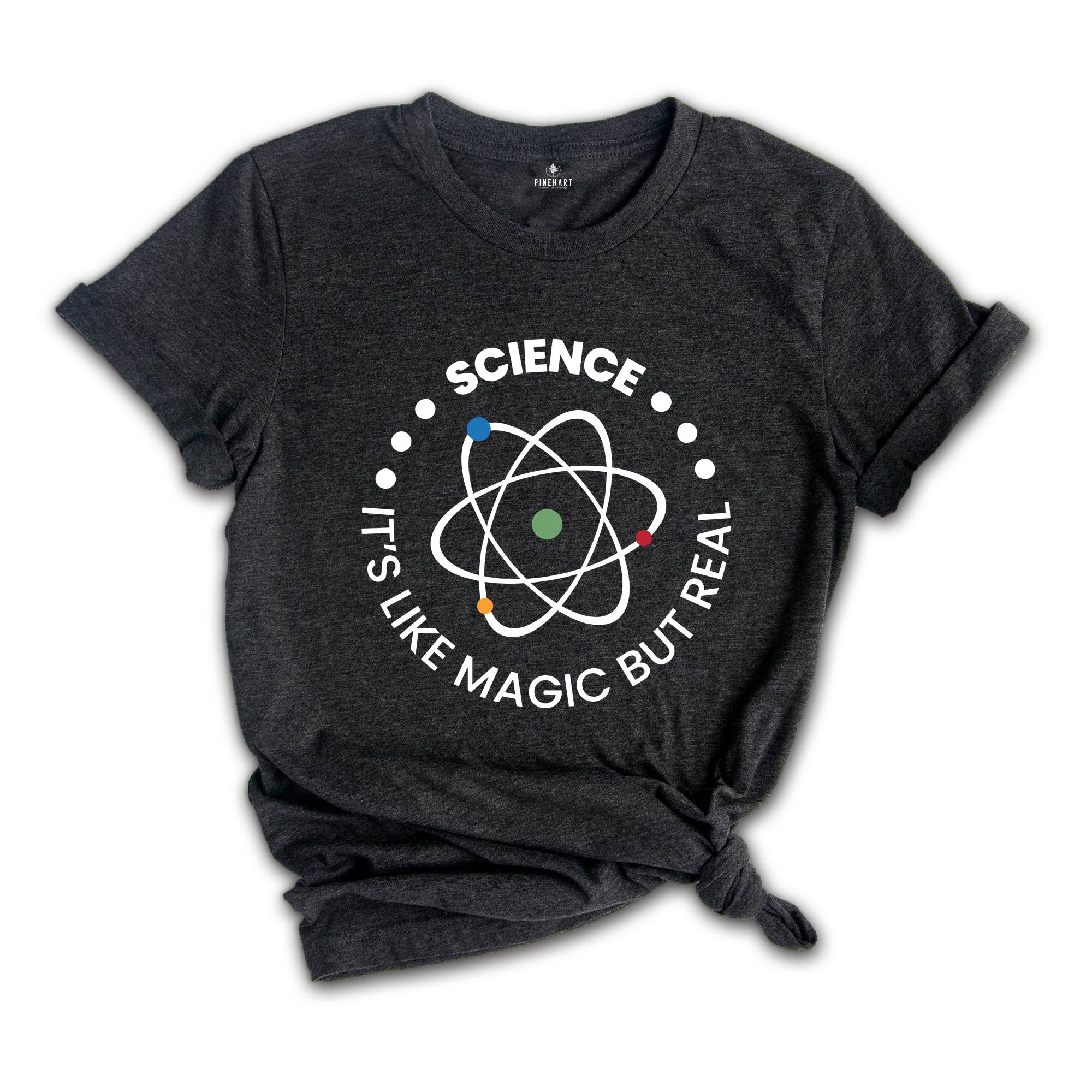 Science It's Like Magic But Real Shirt, Science Teacher Shirt, Gift for Science Lover, Science Cross Shirt, Science T-Shirt