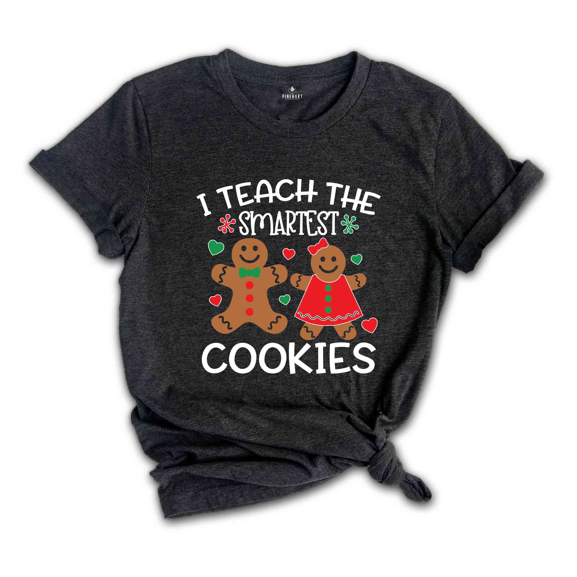 I Teach The Smartest Cookies Shirt, Funny Teacher Shirt, Cute Teacher T-Shirt, Gingerbread Cookies Shirt, Holiday Apparel