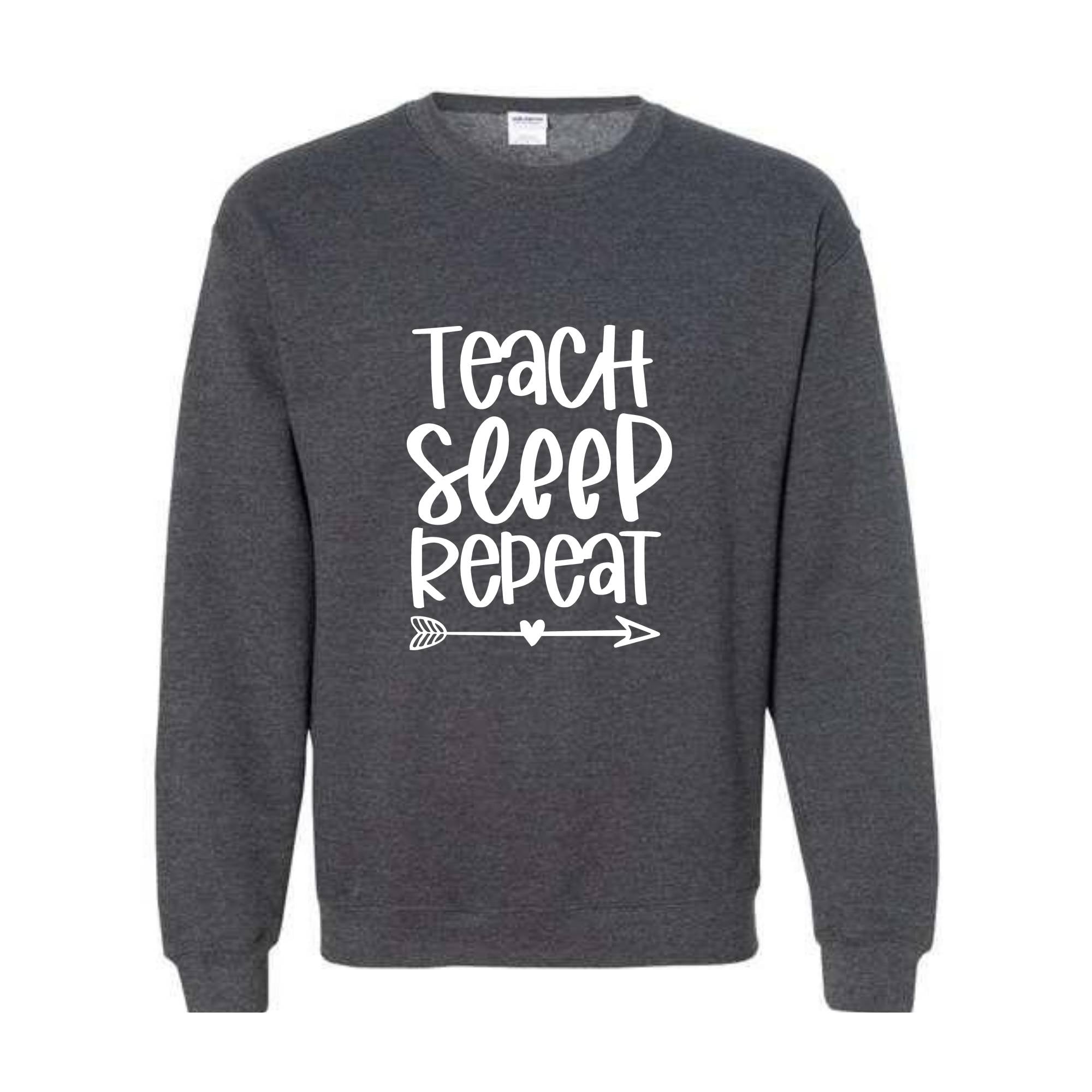 Teach Sleep Repeat Sweatshirt, Funny Teacher Sweatshirt, Teacher Sweatshirt, Teacher Gift, Teacher Appreciation, Back To School Sweatshirt