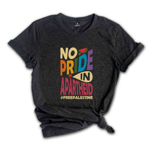 No Pride In Apartheid Shirt, Free Palestine Shirt, Activist Gift, Palestine Watermelon Shirt, Palestine Pride Shirt, Support Palestine Shirt