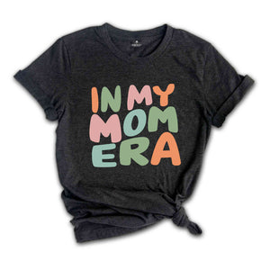 In My Mom Era Shirt, Retro Mom Clothes, Mom's Birthday T-Shirt, New Mom & Pregnancy Shirt, Cute New Mom Shirt