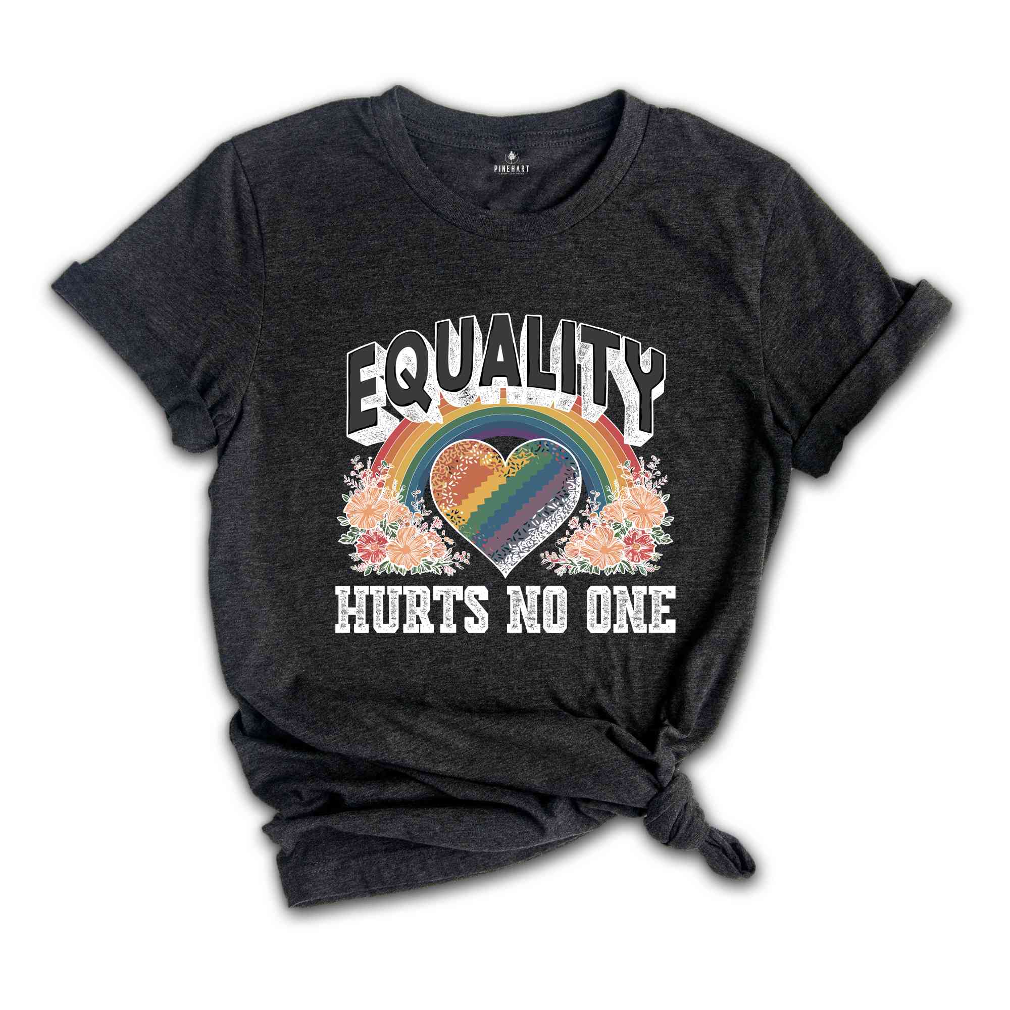 Equality Hurts No One Shirt, Black Lives Matter, Equal Rights, Pride Shirt, LGBT Shirt, Social Justice,Human Rights, Anti Racism, Gay Pride