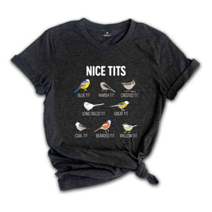 Nice tits Shirt, Nice Tits Bird Shirt, Bird Lovers Shirt, Bird Shirt, Birdwatcher Shirt, Cute Birdie Shirt, Funny birds shirt