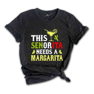 This Senorita Needs A Margarita Shirt, Margarita Shirt, Cinco De Mayo Festival Shirt, Drinking Shirt, Funny Cinco De Mayo Shirt