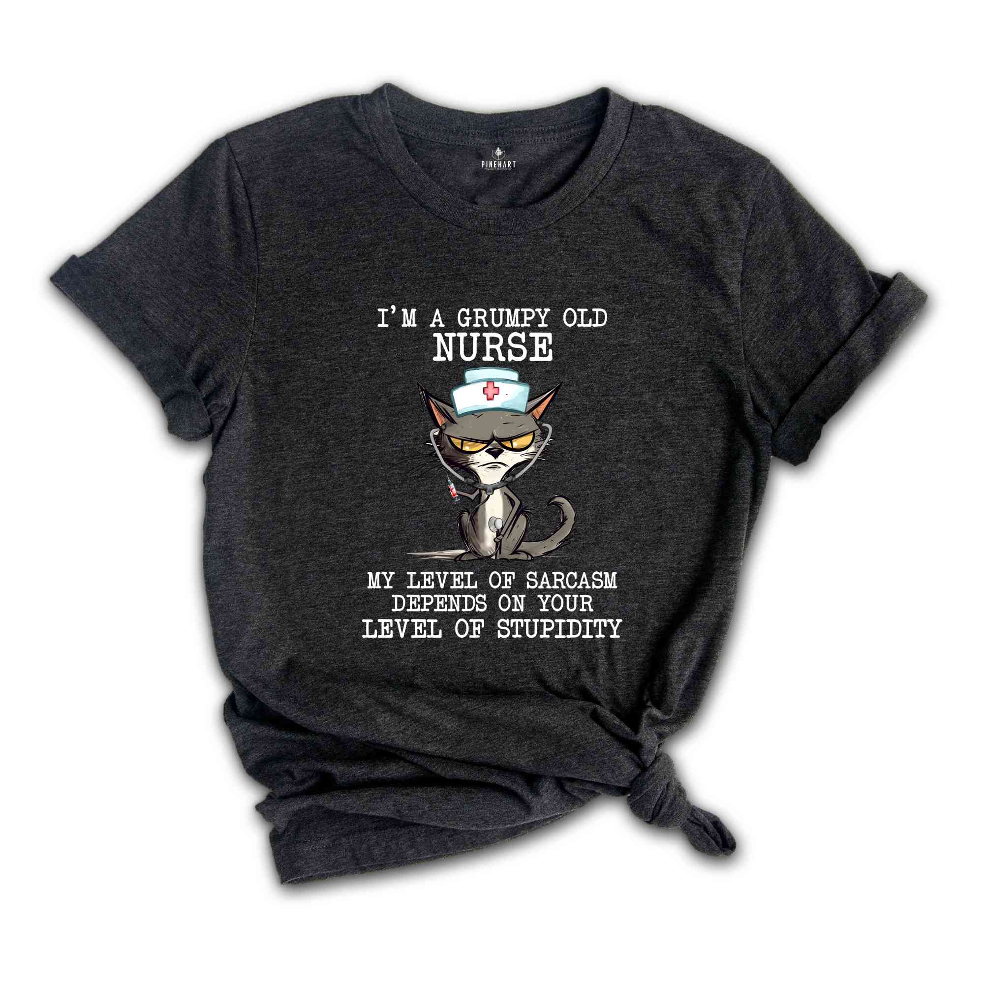 I'm A Grumpy Old Nurse My Level Of Sarcasm Depends On Your Level Of Stupidity Shirt, Cat Nurse Shirt, Medic Shirt