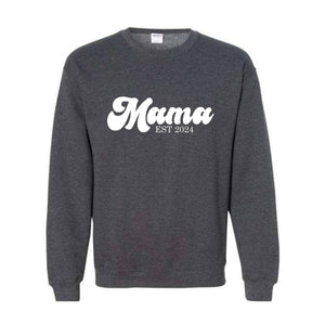 Mama Est 2024 Sweatshirt, Mama Sweatshirt, Mama To Be Hoodie, Future Mama Gift, New Mama Sweatshirt, Pregnancy Hoodie, Baby Shower Sweater