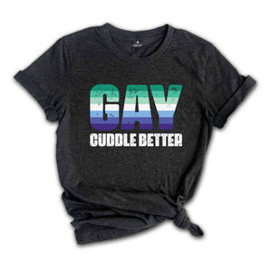 Gay Cuddle Shirt, Gay Pride Shirt, Rainbow Shirt, Equality Shirt, Pride Month Shirt, Queer Shirt, Pride Ally Shirt, Support LGBT Shirt