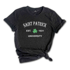 Saint Patrick University T-shirt, St Patricks Shirt, Saint Patty's Day Shirt, Shamrock Shirt, Lucky Shirt, Irish Shirt, Irish Apparel