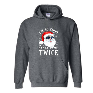 Santa Came Twice Hoodie, Christmas Hoodie, Christmas Gift, Christmas Pajamas, Funny Christmas Hoodie, Naughty Christmas Outfit