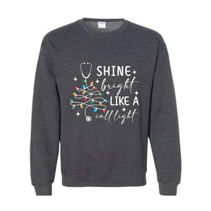 Shine Bright Like A Call Light Sweatshirt, Christmas Nurse Tree Hoodie, Christmas Gifts For Nurses, Christmas Sweater